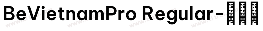 BeVietnamPro Regular字体转换